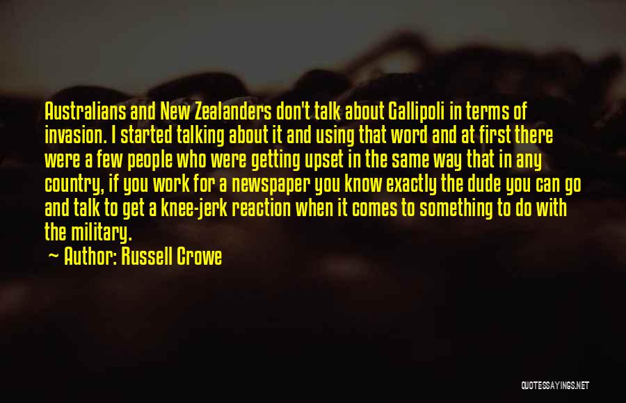 Knee Jerk Reaction Quotes By Russell Crowe