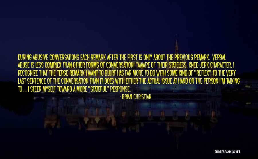 Knee Jerk Reflex Quotes By Brian Christian