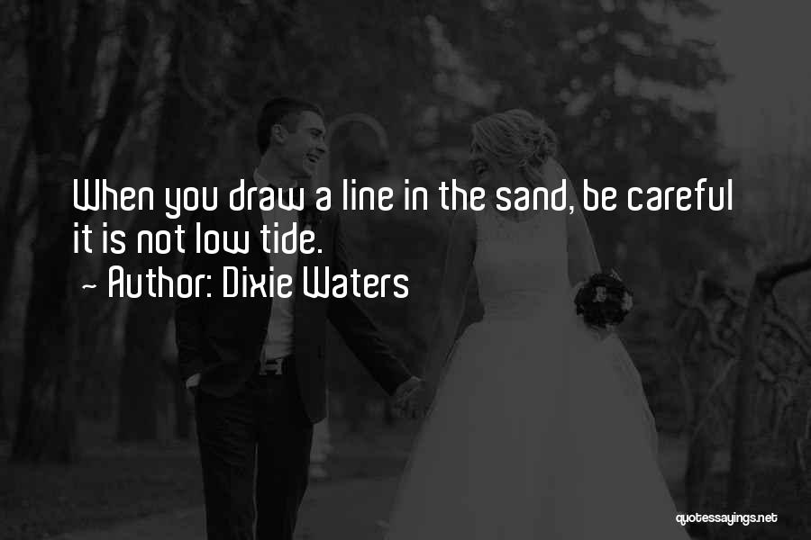 Knee Jerk Reflex Quotes By Dixie Waters