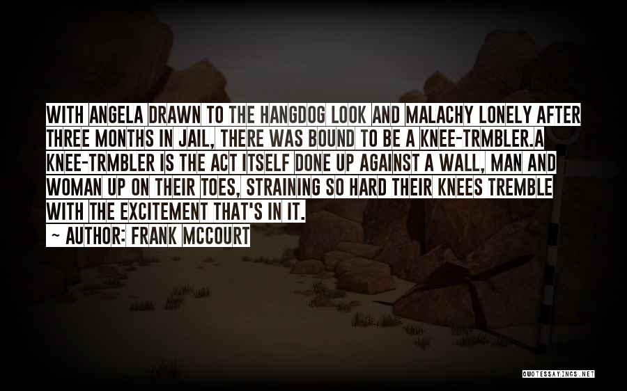 Knee Quotes By Frank McCourt
