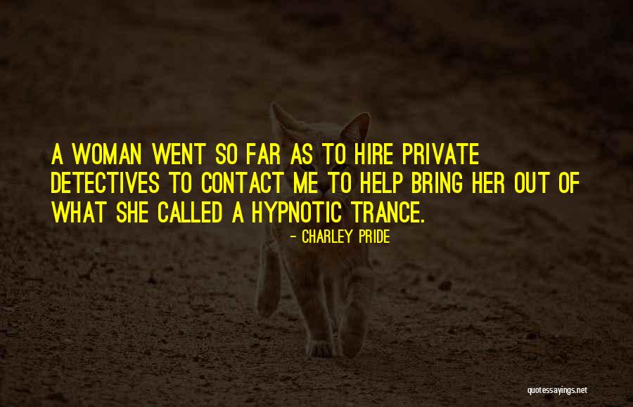 Kneecapped Rappers Quotes By Charley Pride Kneecapped Rappers Quotes By Charley Pride