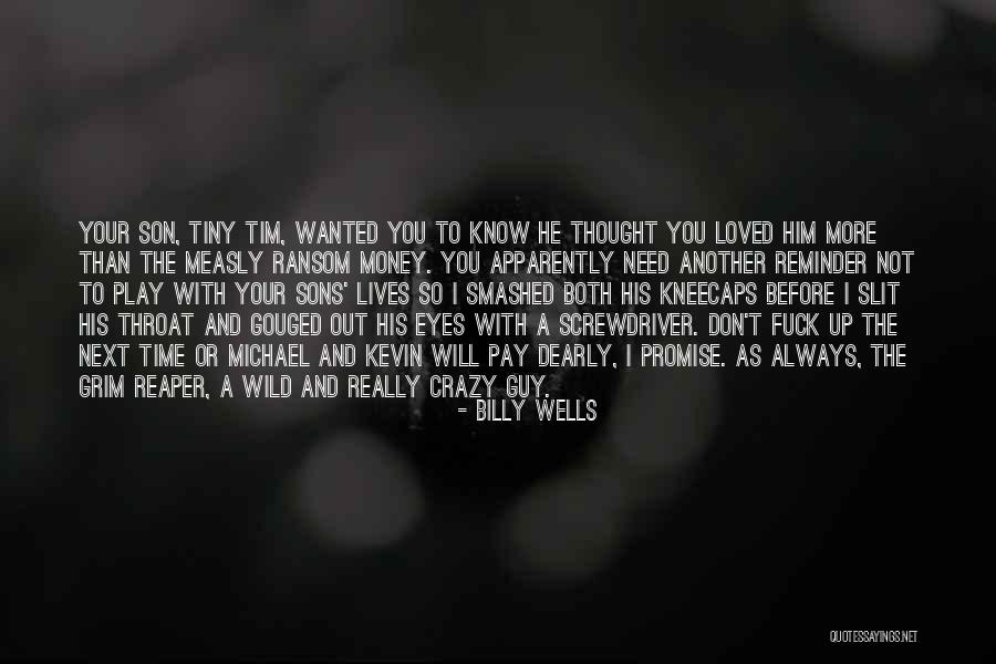 Kneecaps Quotes By Billy Wells Kneecaps Quotes By Billy Wells