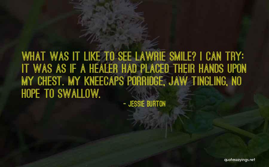 Kneecaps Quotes By Jessie Burton Kneecaps Quotes By Jessie Burton