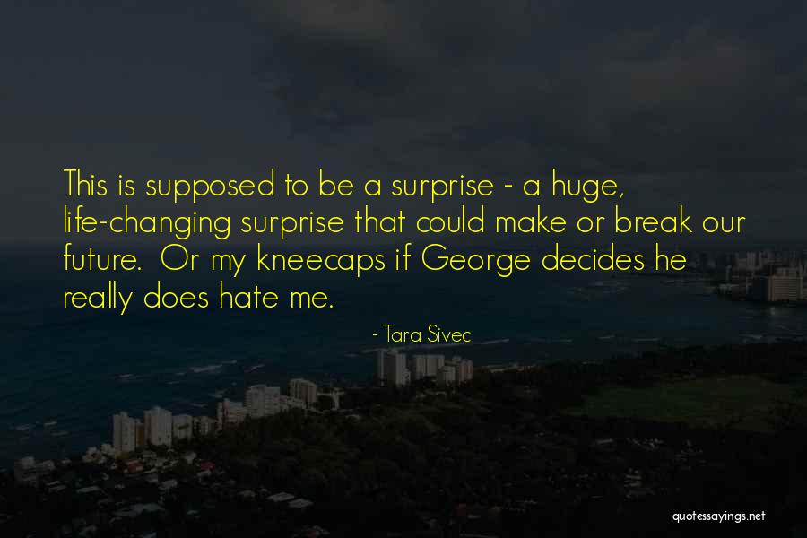 Kneecaps Quotes By Tara Sivec Kneecaps Quotes By Tara Sivec