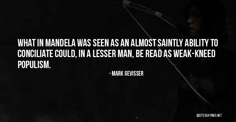 Kneed Quotes By Mark Gevisser Kneed Quotes By Mark Gevisser