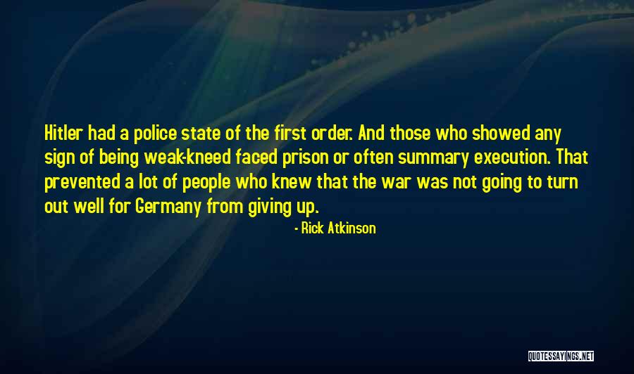 Kneed Quotes By Rick Atkinson Kneed Quotes By Rick Atkinson