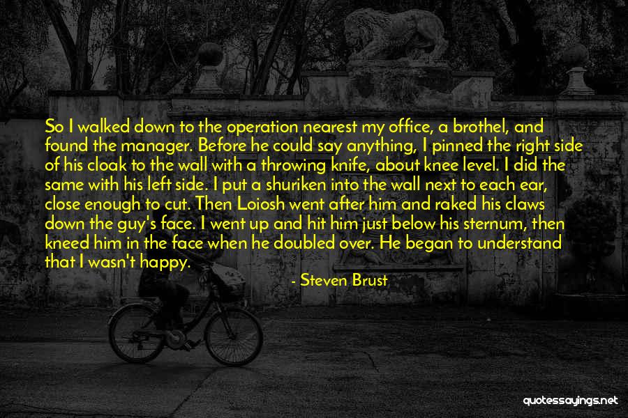 Kneed Quotes By Steven Brust Kneed Quotes By Steven Brust