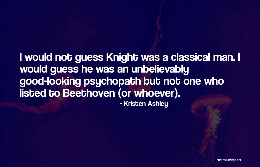 Kneeing His Balls Quotes By Kristen Ashley Kneeing His Balls Quotes By Kristen Ashley