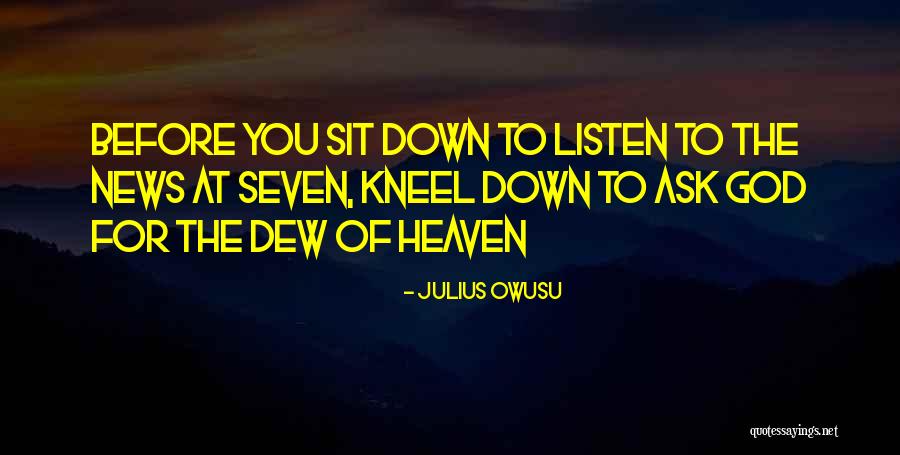 Kneel Before God Quotes By Julius Owusu