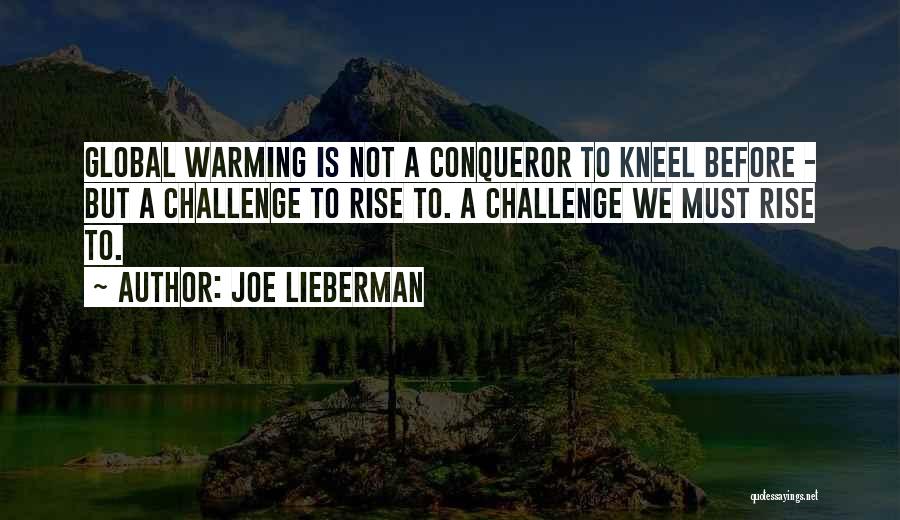 Kneel Before Me Quotes By Joe Lieberman