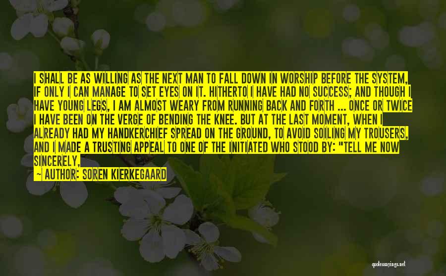 Kneel Before Me Quotes By Soren Kierkegaard