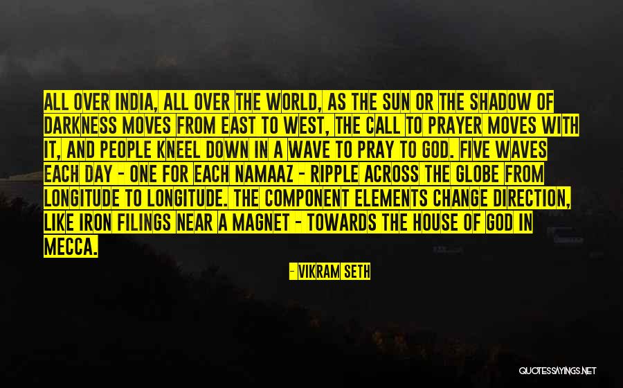 Kneel Down And Pray Quotes By Vikram Seth Kneel Down And Pray Quotes By Vikram Seth