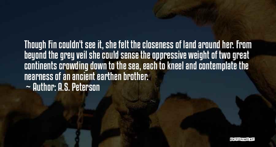 Kneel Down Quotes By A.S. Peterson