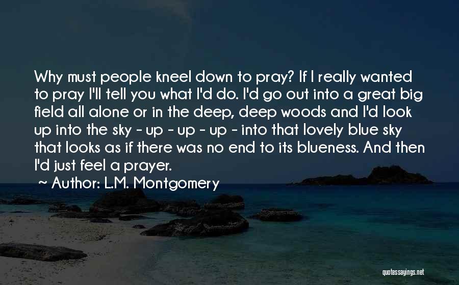 Kneel Down Quotes By L.M. Montgomery