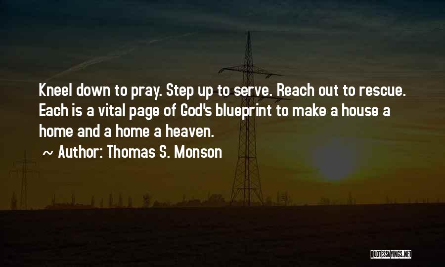 Kneel Down Quotes By Thomas S. Monson