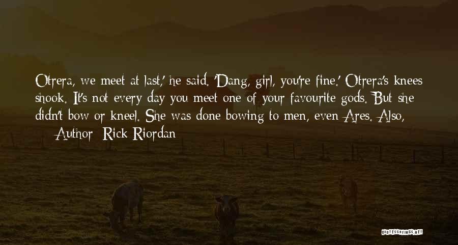 Kneel Quotes By Rick Riordan