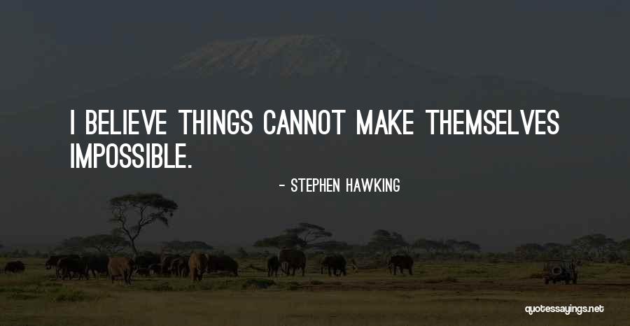 Kneeled Down Quotes By Stephen Hawking Kneeled Down Quotes By Stephen Hawking