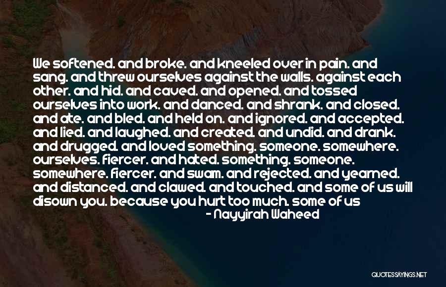 Kneeled Quotes By Nayyirah Waheed Kneeled Quotes By Nayyirah Waheed