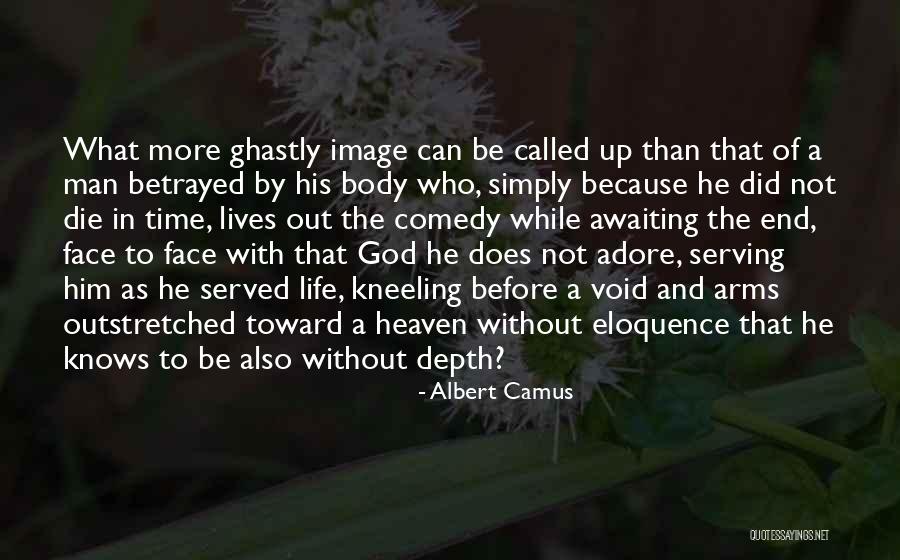Kneeling Before God Quotes By Albert Camus Kneeling Before God Quotes By Albert Camus