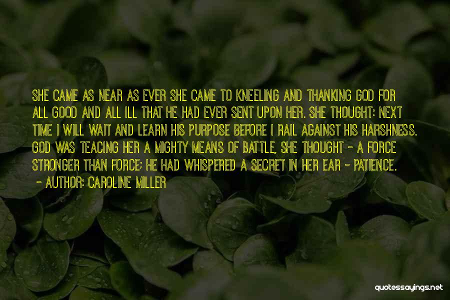 Kneeling Before God Quotes By Caroline Miller