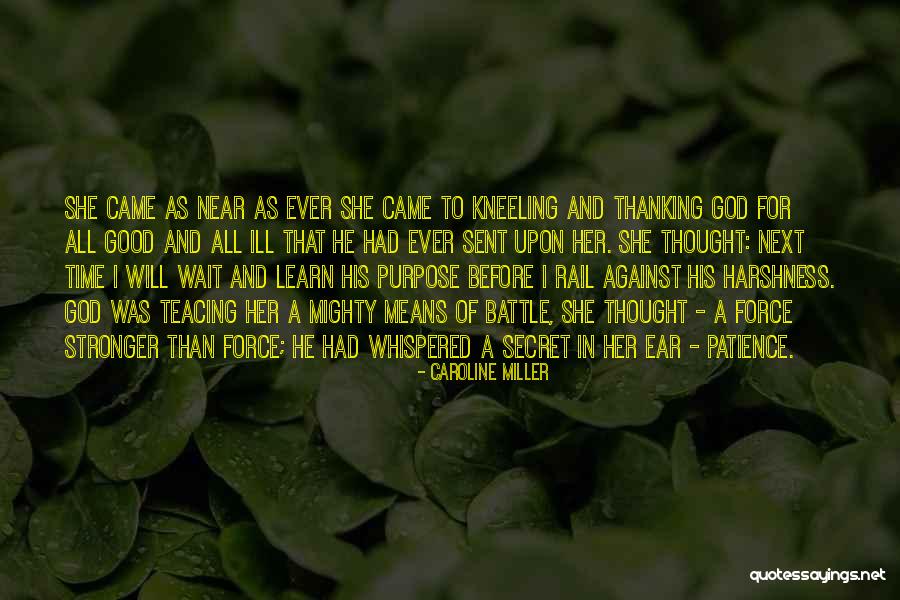Kneeling Before God Quotes By Caroline Miller Kneeling Before God Quotes By Caroline Miller