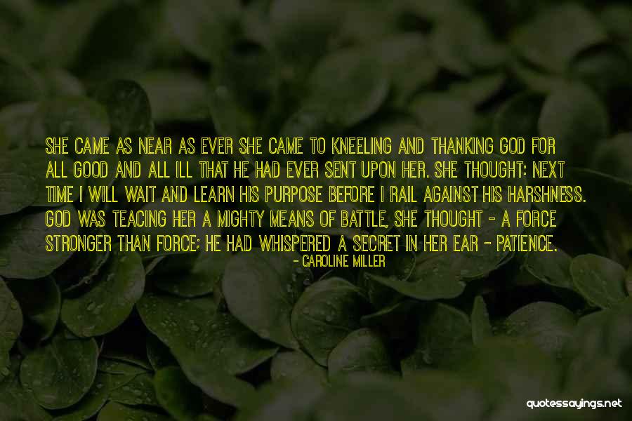 Kneeling Before God Quotes By Caroline Miller