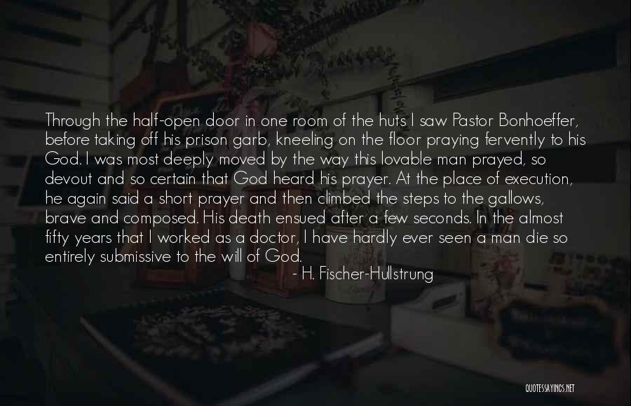 Kneeling Before God Quotes By H. Fischer-Hullstrung Kneeling Before God Quotes By H. Fischer-Hullstrung