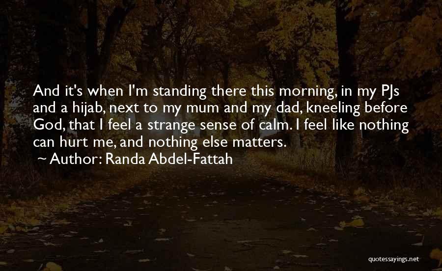 Kneeling Before God Quotes By Randa Abdel-Fattah