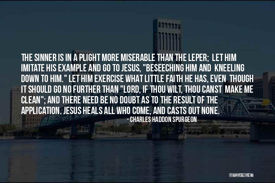 Kneeling Down Quotes By Charles Haddon Spurgeon Kneeling Down Quotes By Charles Haddon Spurgeon