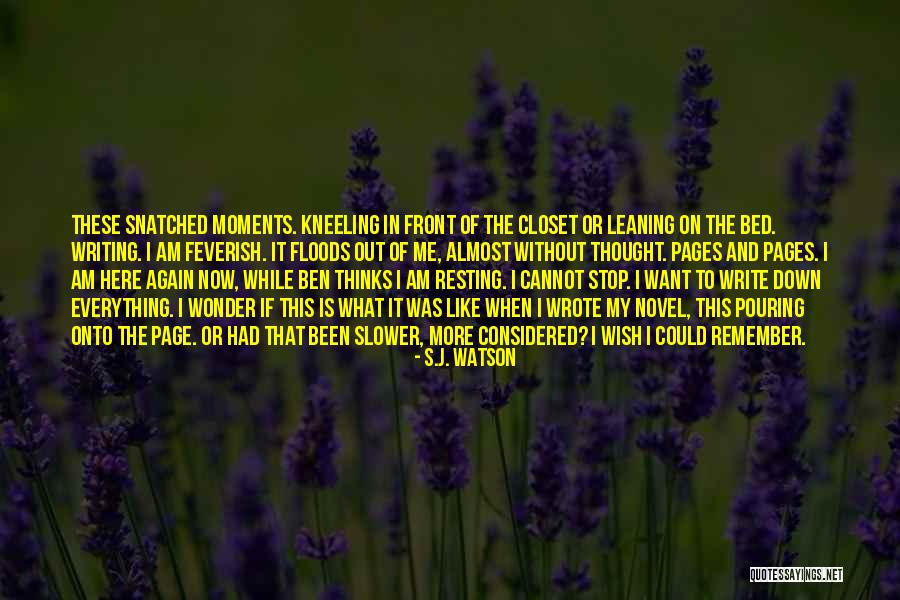 Kneeling Down Quotes By S.J. Watson Kneeling Down Quotes By S.J. Watson