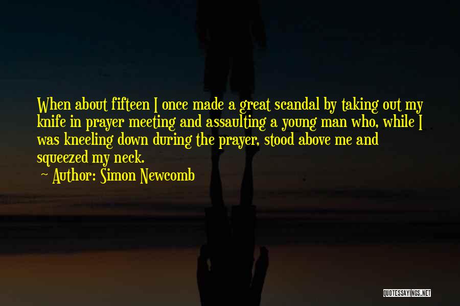 Kneeling In Prayer Quotes By Simon Newcomb