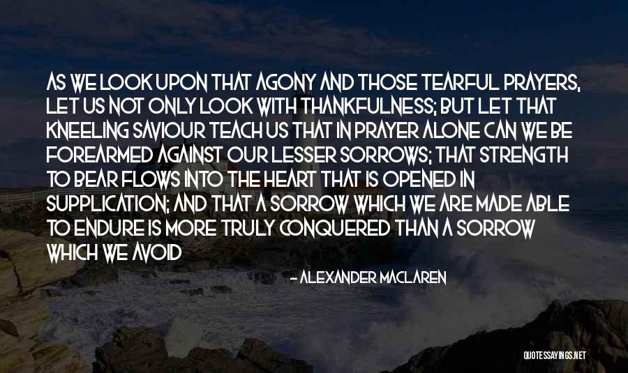 Kneeling Prayer Quotes By Alexander MacLaren