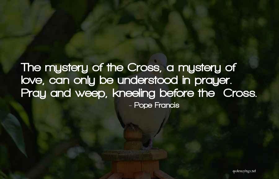 Kneeling To Pray Quotes By Pope Francis Kneeling To Pray Quotes By Pope Francis