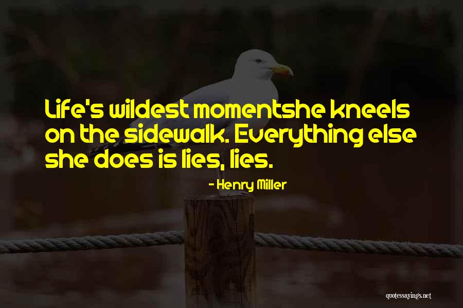 Kneels Quotes By Henry Miller Kneels Quotes By Henry Miller