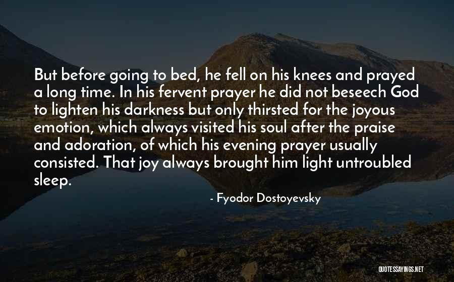 Knees In Prayer Quotes By Fyodor Dostoyevsky Knees In Prayer Quotes By Fyodor Dostoyevsky