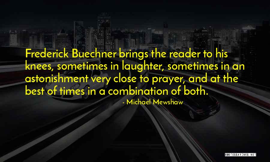 Knees In Prayer Quotes By Michael Mewshaw Knees In Prayer Quotes By Michael Mewshaw