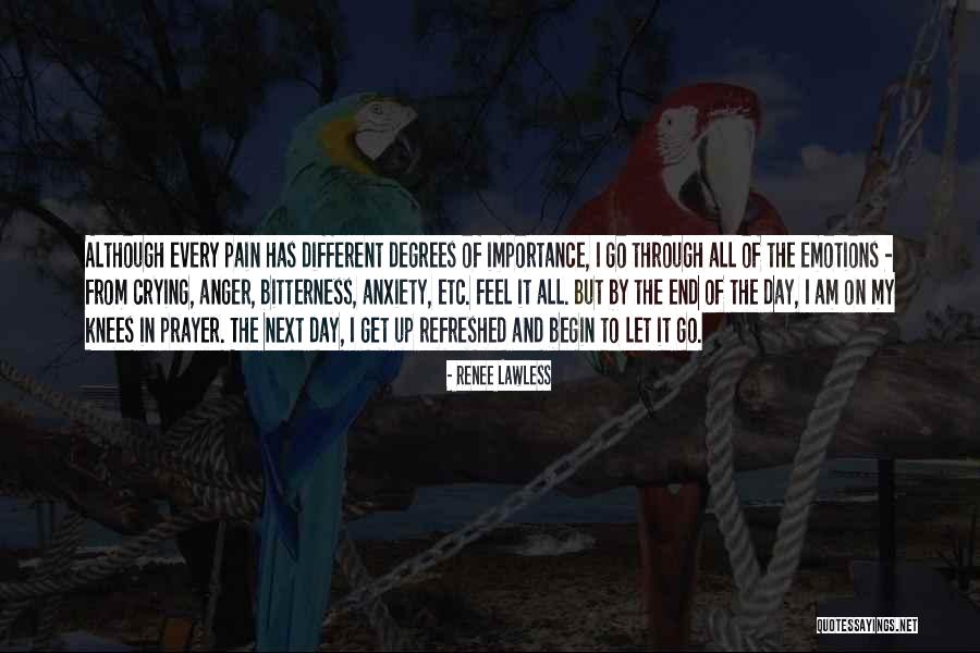 Knees In Prayer Quotes By Renee Lawless Knees In Prayer Quotes By Renee Lawless