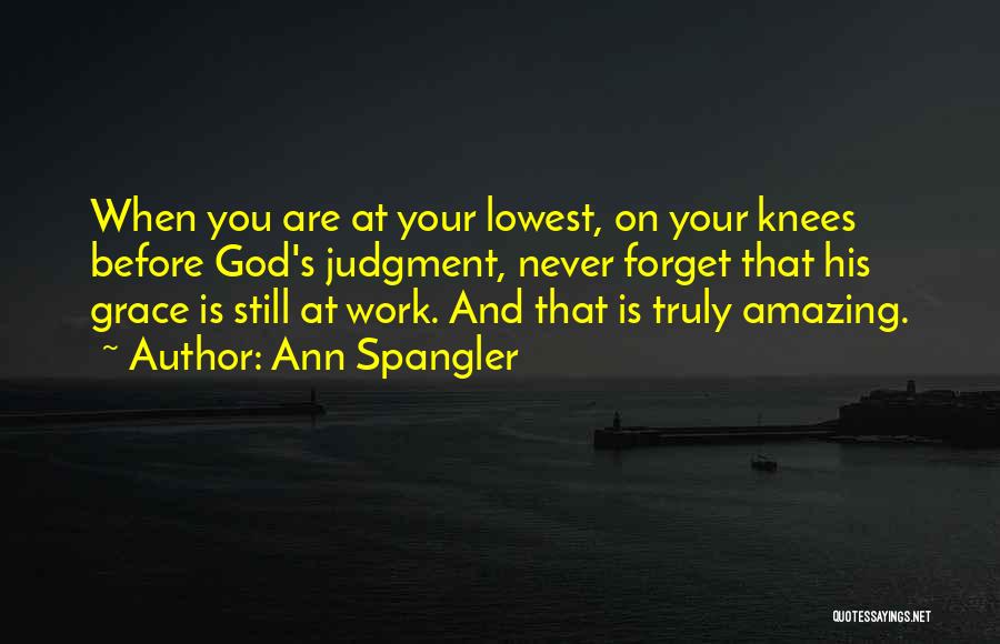 Knees Quotes By Ann Spangler