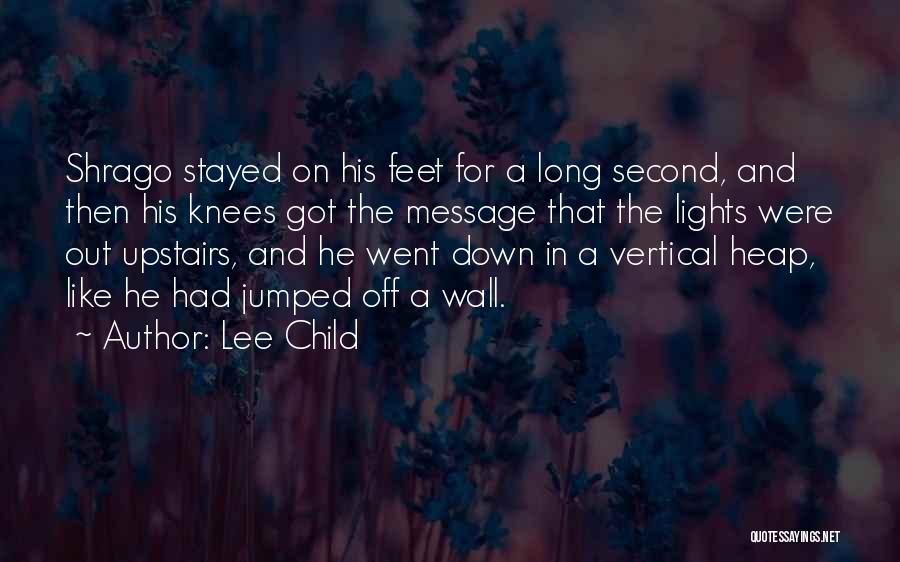 Knees Quotes By Lee Child