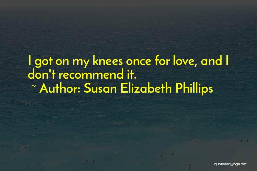Knees Quotes By Susan Elizabeth Phillips