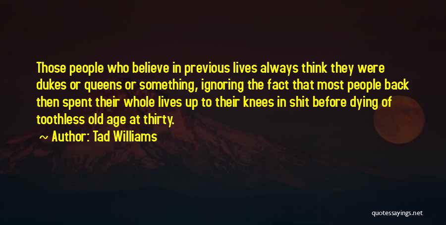 Knees Quotes By Tad Williams