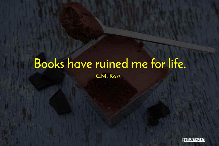 Knetemann Quotes By C.M. Kars Knetemann Quotes By C.M. Kars