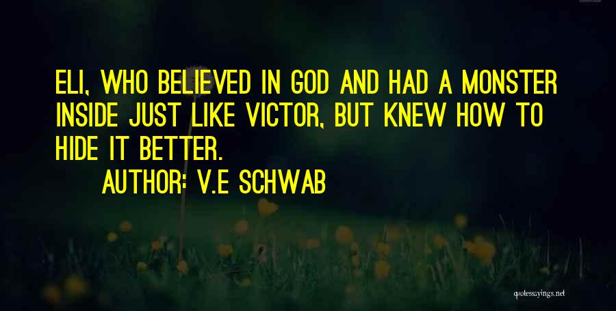 Knew Better Quotes By V.E Schwab