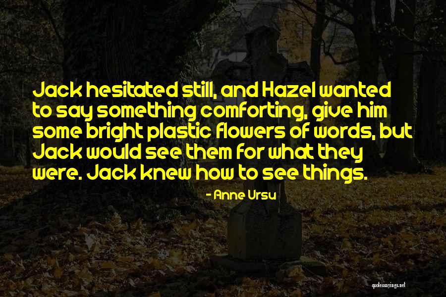 Knew How Quotes By Anne Ursu Knew How Quotes By Anne Ursu