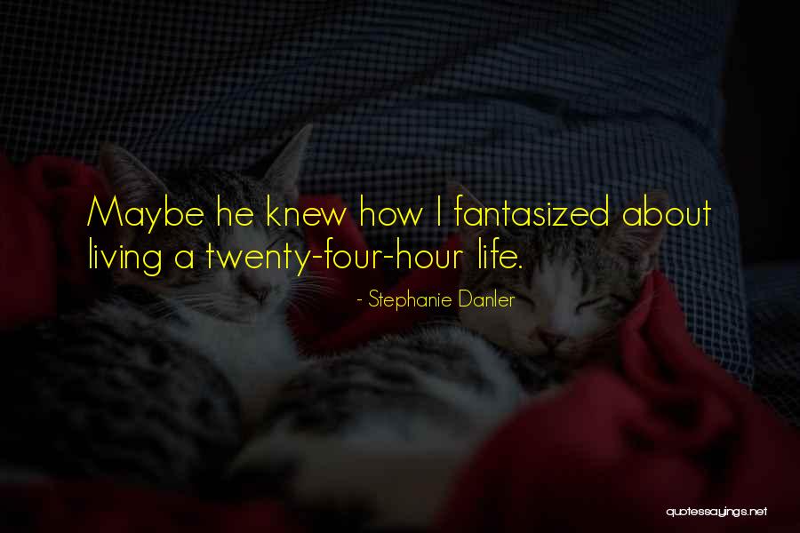 Knew How Quotes By Stephanie Danler