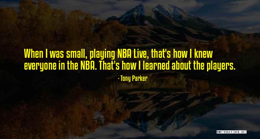 Knew How Quotes By Tony Parker Knew How Quotes By Tony Parker