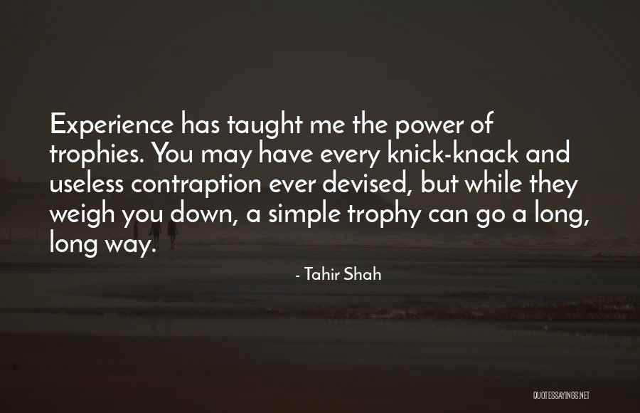 Knick Knack Quotes By Tahir Shah Knick Knack Quotes By Tahir Shah