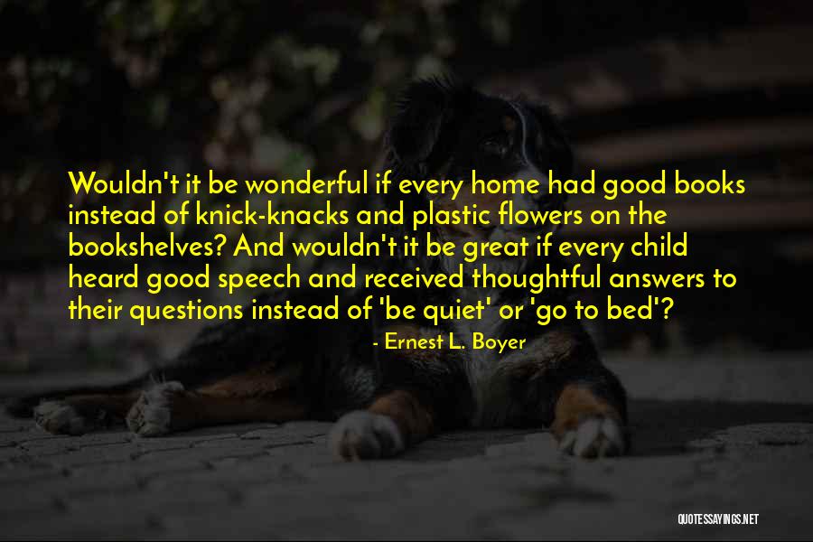 Knick Quotes By Ernest L. Boyer Knick Quotes By Ernest L. Boyer