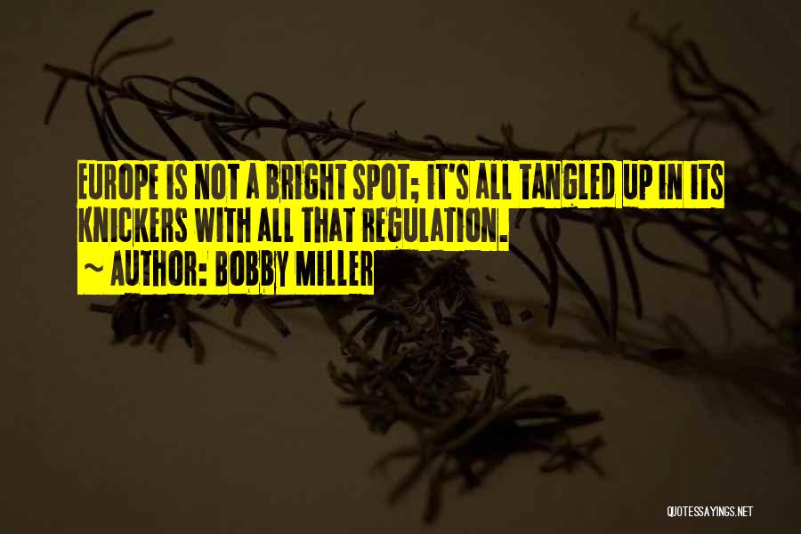 Knickers Quotes By Bobby Miller