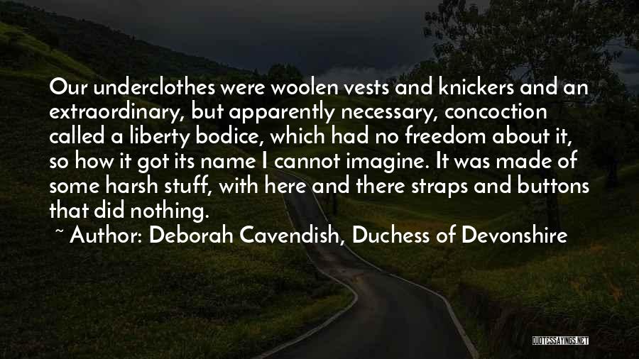 Knickers Quotes By Deborah Cavendish, Duchess Of Devonshire